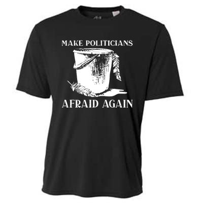 Make Politicians Afraid Again Cooling Performance Crew T-Shirt