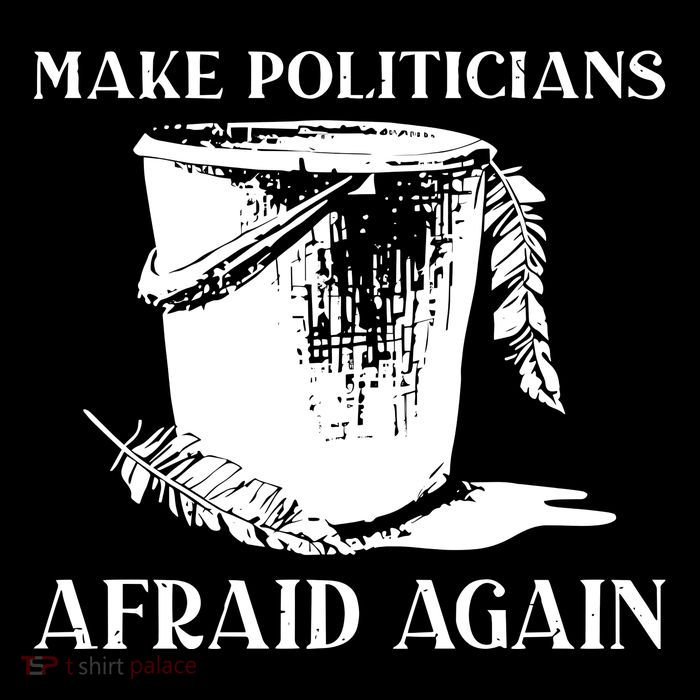 Make Politicians Afraid Again Tall T-Shirt