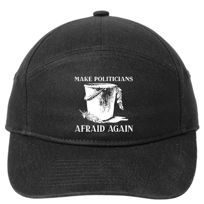 Make Politicians Afraid Again 7-Panel Snapback Hat