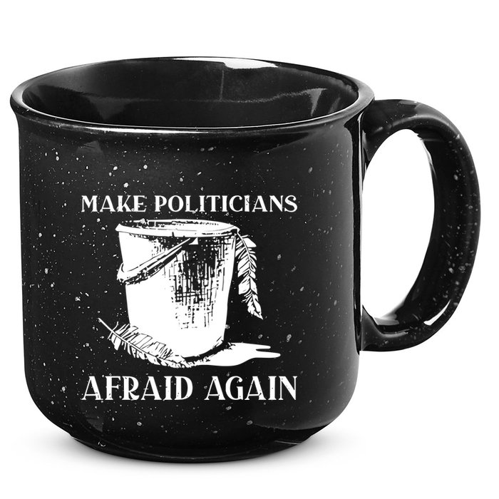 Make Politicians Afraid Again 15oz Campfire Ceramic Mug