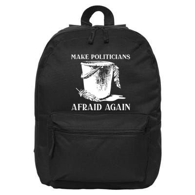 Make Politicians Afraid Again 16 in Basic Backpack