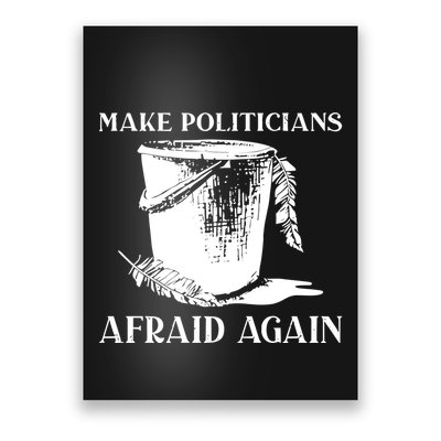 Make Politicians Afraid Again Poster