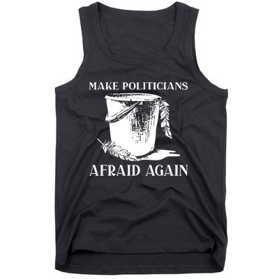 Make Politicians Afraid Again Tank Top