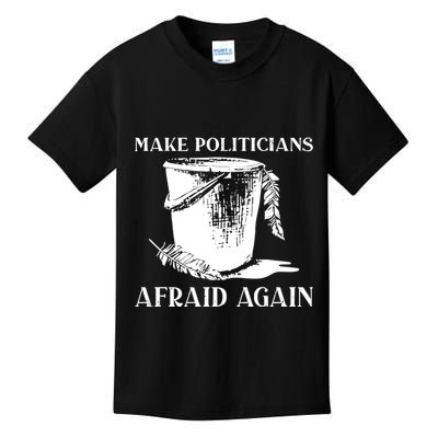 Make Politicians Afraid Again Kids T-Shirt