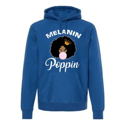 Melanin Poppin Afro Queen Cool Black History Month Gift Premium Hoodie