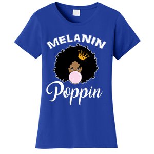 Melanin Poppin Afro Queen Cool Black History Month Gift Women's T-Shirt