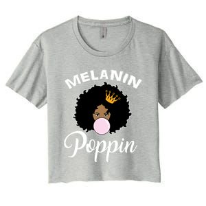 Melanin Poppin Afro Queen Cool Black History Month Gift Women's Crop Top Tee