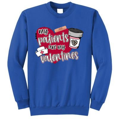 My Patients Are My Valentines Nurse Love Cute Gift Sweatshirt