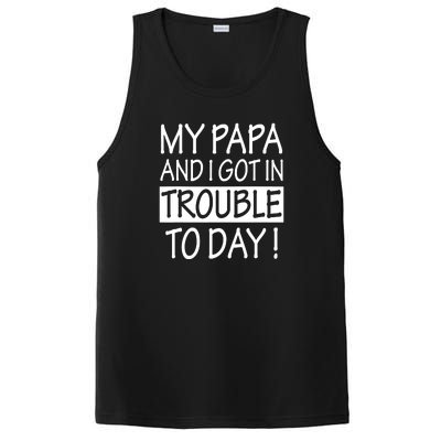 My Papa And I Got In Trouble Today Fathers Day PosiCharge Competitor Tank