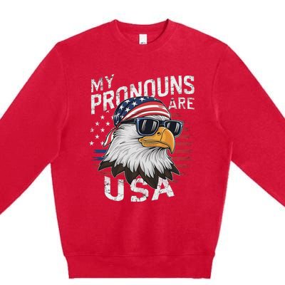 My Pronouns Are Usa Patriotic Eagle Funny 4th Of July Premium Crewneck Sweatshirt