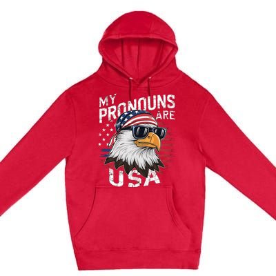 My Pronouns Are Usa Patriotic Eagle Funny 4th Of July Premium Pullover Hoodie