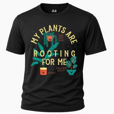 My Plants Are Rooting For Me Plant funny gardening Cooling Performance Crew T-Shirt