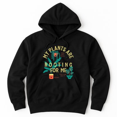 My Plants Are Rooting For Me Plant funny gardening Hoodie