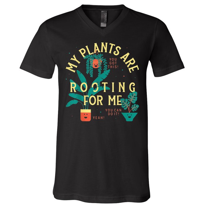 My Plants Are Rooting For Me Plant funny gardening V-Neck T-Shirt