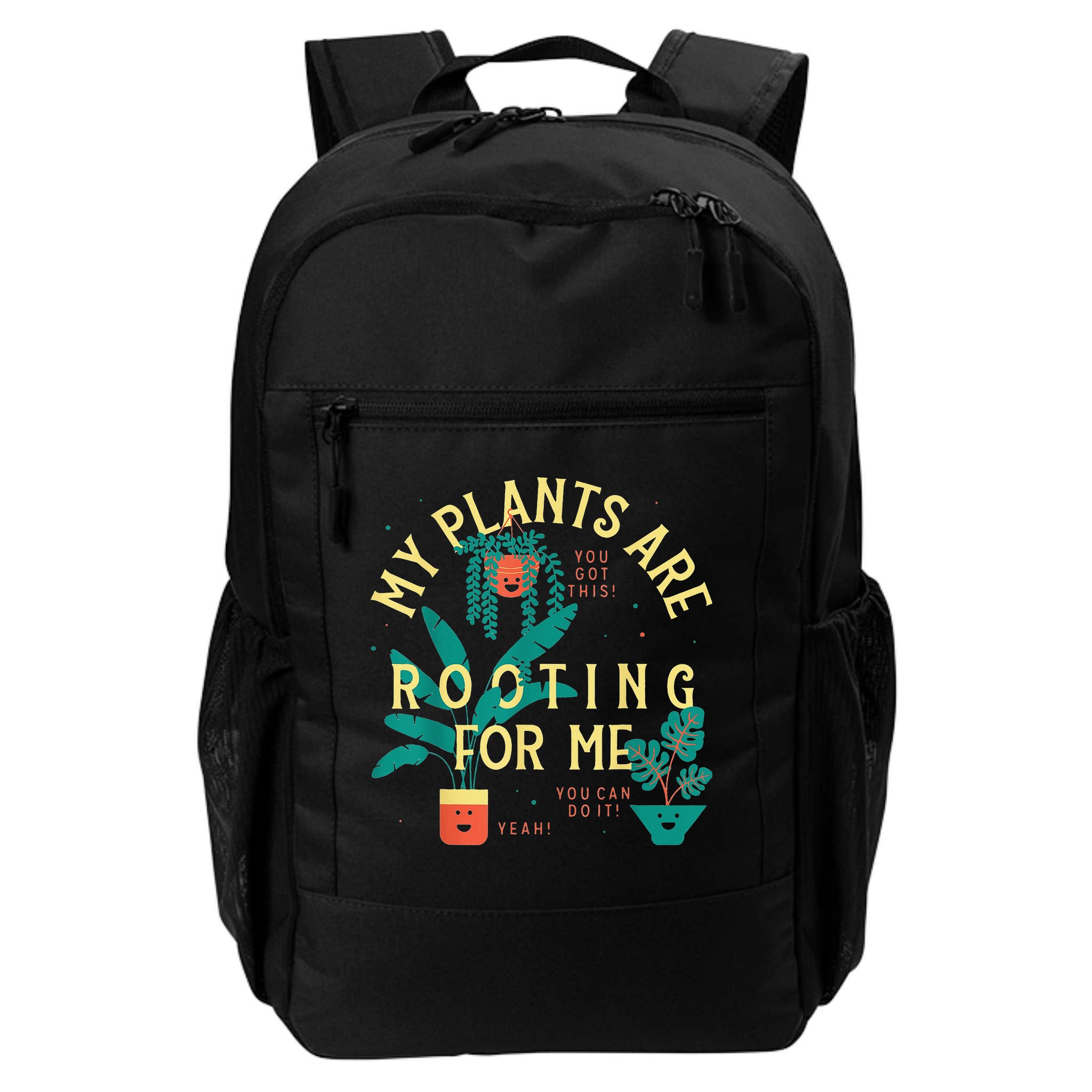My Plants Are Rooting For Me Plant funny gardening Backpack