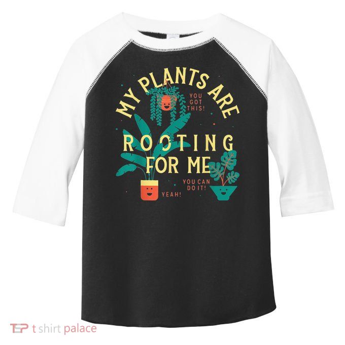 My Plants Are Rooting For Me Plant funny gardening Toddler Fine Jersey T-Shirt