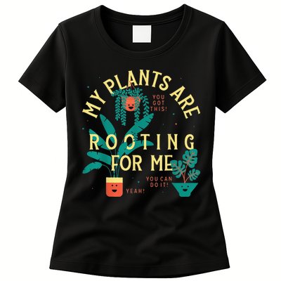 My Plants Are Rooting For Me Plant funny gardening Womens T-Shirt
