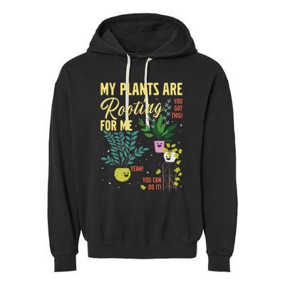 My Plants Are Rooting For Me Gardener Garderning Garment-Dyed Fleece Hoodie