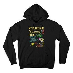 My Plants Are Rooting For Me Gardener Garderning Hoodie