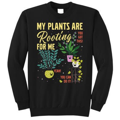 My Plants Are Rooting For Me Gardener Garderning Sweatshirt