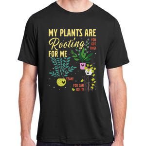 My Plants Are Rooting For Me Gardener Garderning Adult ChromaSoft Performance T-Shirt