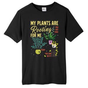 My Plants Are Rooting For Me Gardener Garderning Tall Fusion ChromaSoft Performance T-Shirt