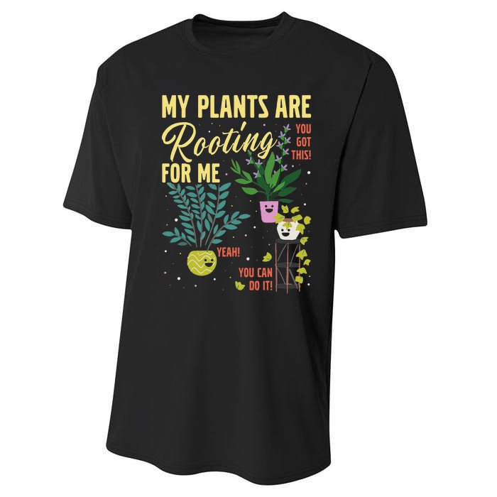 My Plants Are Rooting For Me Gardener Garderning Performance Sprint T-Shirt