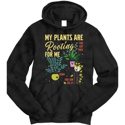 My Plants Are Rooting For Me Gardener Garderning Tie Dye Hoodie