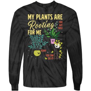 My Plants Are Rooting For Me Gardener Garderning Tie-Dye Long Sleeve Shirt