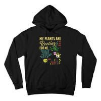 My Plants Are Rooting For Me Gardener Garderning Tall Hoodie