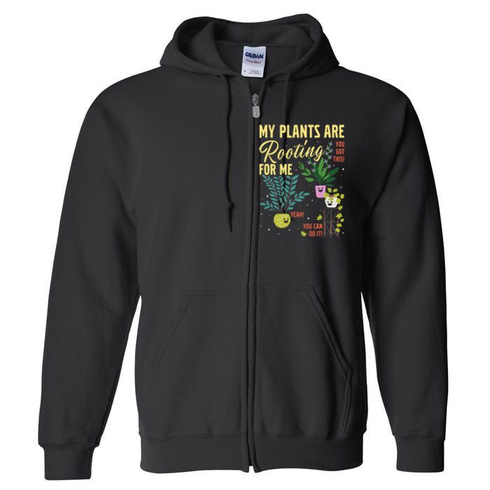 My Plants Are Rooting For Me Gardener Garderning Full Zip Hoodie