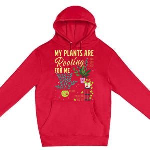 My Plants Are Rooting For Me Gardener Garderning Premium Pullover Hoodie