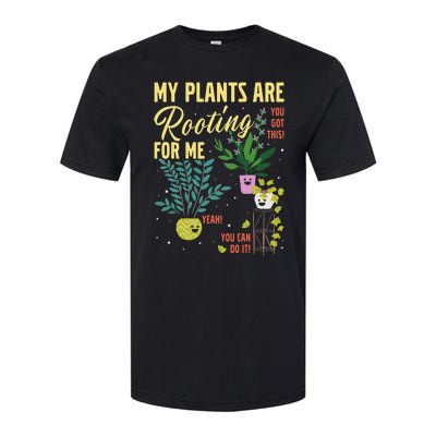 My Plants Are Rooting For Me Gardener Garderning Softstyle CVC T-Shirt