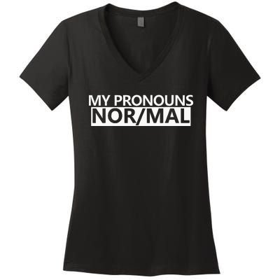 My Pronouns Are Nor Mal Women's V-Neck T-Shirt