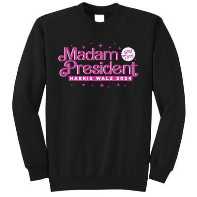 Madam President And Tim Kamala Harris And Tim Walz 2024 Sweatshirt