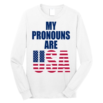 My Pronouns Are USA Patriotic Long Sleeve Shirt
