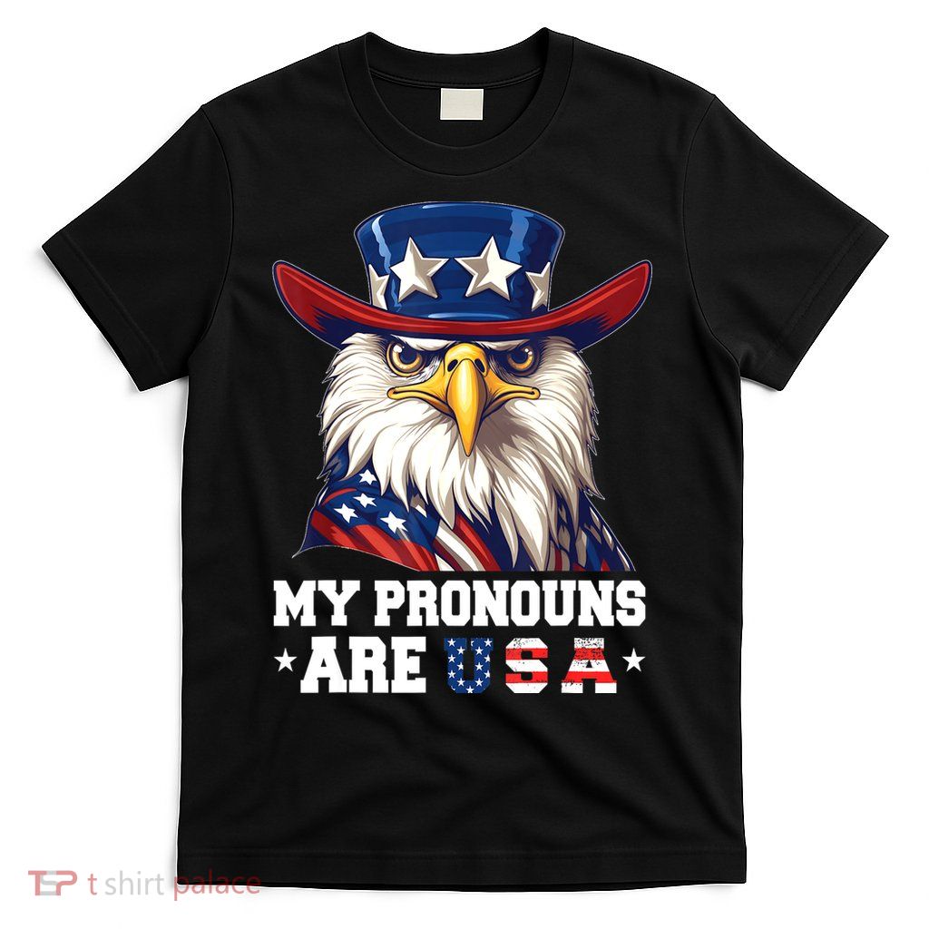 My Pronouns Are USA Funny Eagle 4th Of July American T-Shirt