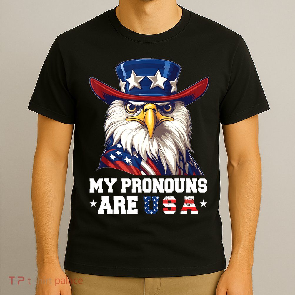My Pronouns Are USA Funny Eagle 4th Of July American T-Shirt