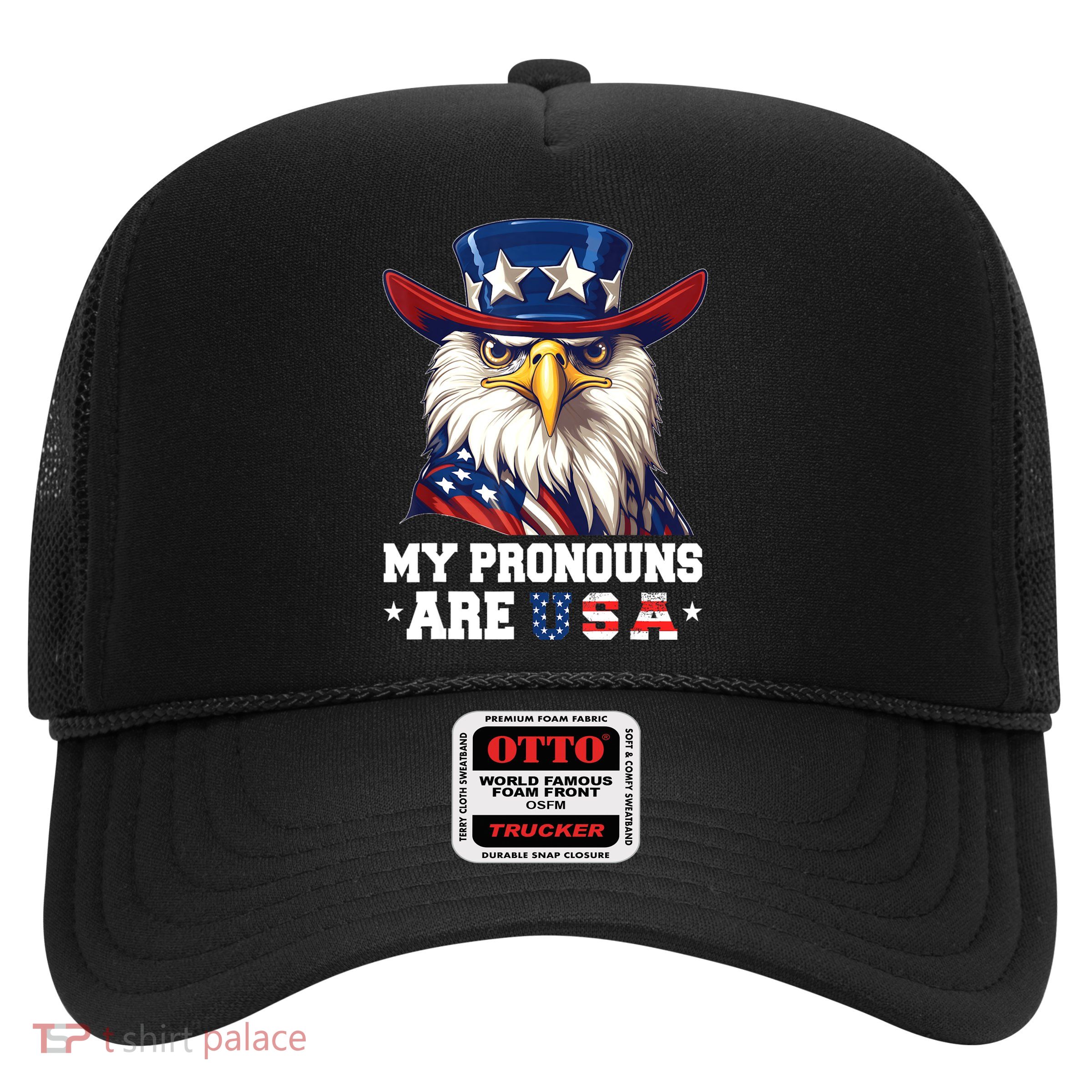 My Pronouns Are USA Funny Eagle 4th Of July American Trucker Hat