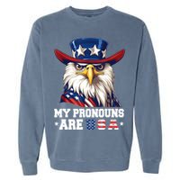 My Pronouns Are USA Funny Eagle 4th Of July American Garment-Dyed Sweatshirt