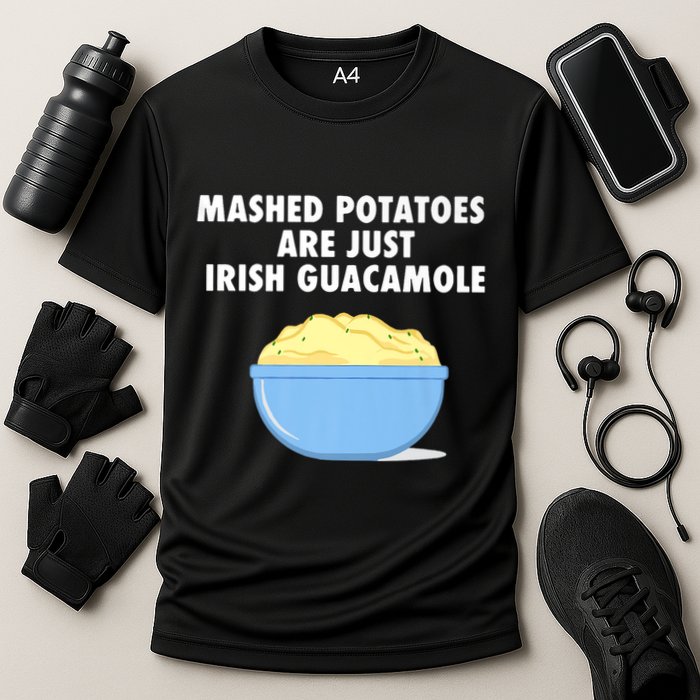 Mashed Potatoes Are Just Irish Guacamole Funny Food Performance Shirt