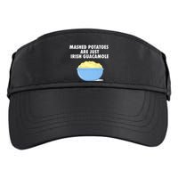 Mashed Potatoes Are Just Irish Guacamole Funny Food Adult Drive Performance Visor