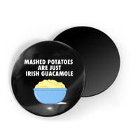 Mashed Potatoes Are Just Irish Guacamole Funny Food Magnet