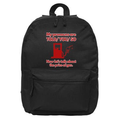 My Pronouns Are Told You So 16 in Basic Backpack