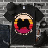 My Pomeranian and I Talk Shit About You Funny Dog Pomeranian Tall T-Shirt