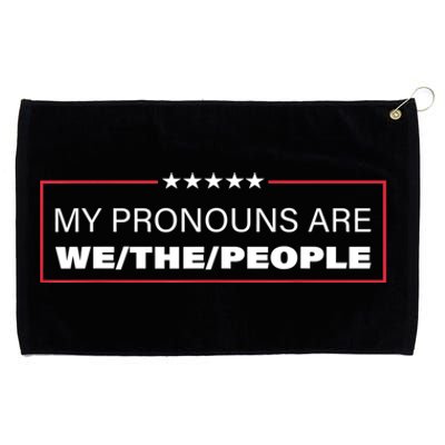 My Pronouns Are We The People Grommeted Golf Towel