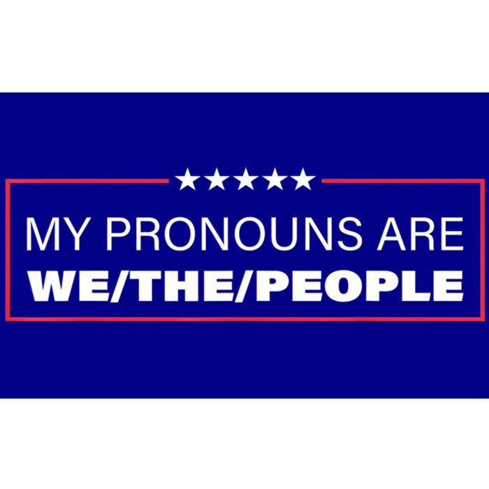 My Pronouns Are We The People Bumper Sticker