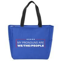 My Pronouns Are We The People Zip Tote Bag