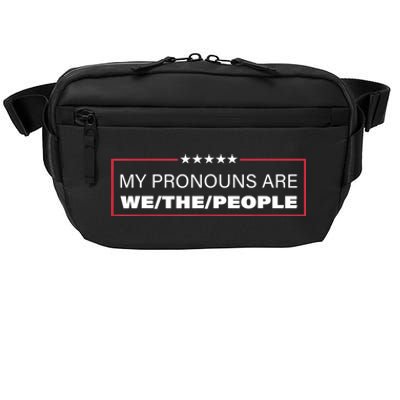 My Pronouns Are We The People Crossbody Pack