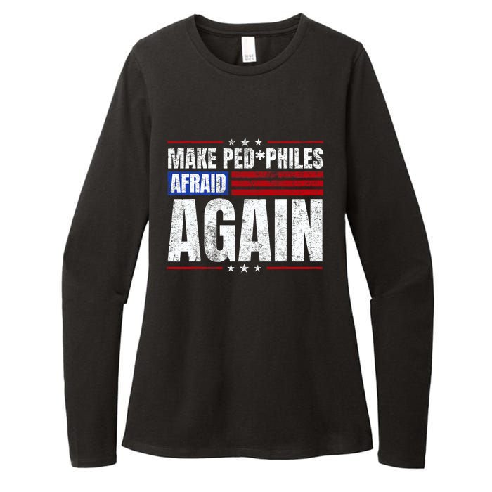 Make Pedophiles Afraid Again Funny Political Election Womens CVC Long Sleeve Shirt